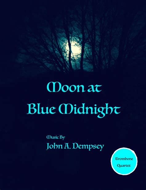 Moon At Blue Midnight (Trombone Quartet)